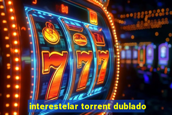 interestelar torrent dublado